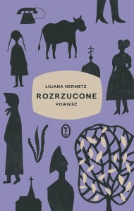 ROZRZUCONE, LILIANA HERMETZ