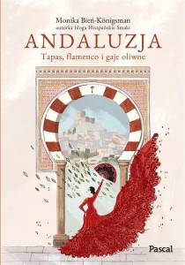 ANDALUZJA. TAPAS, FLAMENCO I GAJE OLIWNE