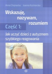 WSKAZUJĘ, NAZYWAM, ROZUMIEM CZ.1