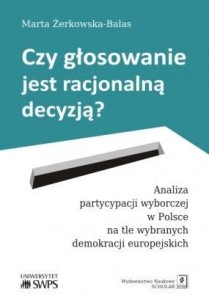CZY GŁOSOWANIE JEST RACJONALNĄ DECYZJĄ?