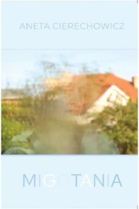 MIGOTANIA, ANETA CIERECHOWICZ