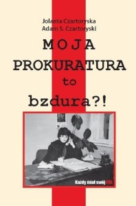 MOJA PROKURATURA TO BZDURA?!