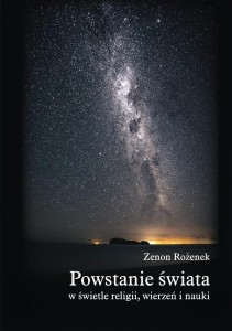 POWSTANIE ŚWIATA W ŚWIETLE RELIGII, WIERZEŃ, NAUKI