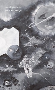 NIC CIEKAWEGO, MAREK GUZOWSKI
