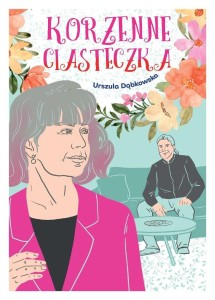 KORZENNE CIASTECZKA, URSZULA DĄBKOWSKA