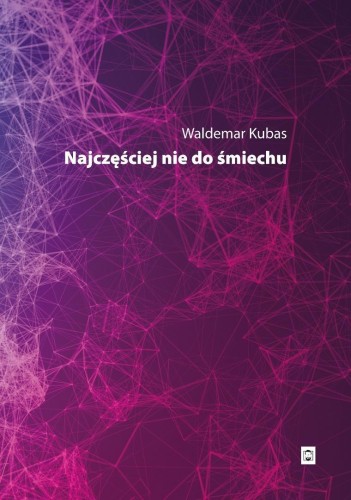 Najczęściej nie do śmiechu, Waldemar Kubas