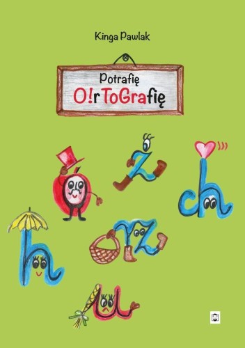 Potrafię O!rtografię, Kinga Pawlak