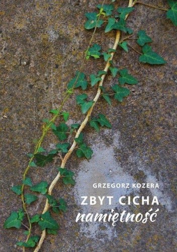 Zbyt cicha namiętność, Grzegorz Kozera