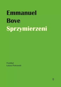 SPRZYMIERZENI, EMMANUEL BOVE