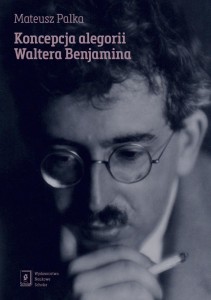 KONCEPCJA ALEGORII WALTERA BENJAMINA