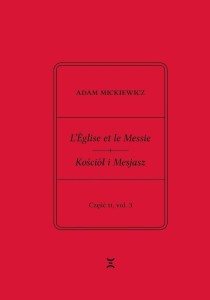 ADAM MICKIEWICZ. LEGLISE ET LE MESSIE.. CZ.2 VOL.3