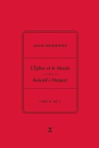 ADAM MICKIEWICZ. LEGLISE ET LE MESSIE.. CZ.2 VOL.2