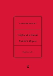 ADAM MICKIEWICZ. LEGLISE ET LE MESSIE.. CZ.2 VOL.1
