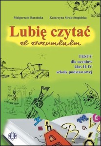 LUBIĘ CZYTAĆ ZE ZROZUMIENIEM - TESTY II-IV W.2023
