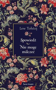 SPOWIEDŹ / NIE MOGĘ MILCZEĆ, LEW TOŁSTOJ