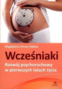 WCZEŚNIAKI. ROZWÓJ PSYCHORUCHOWY W PIERSZYCH...