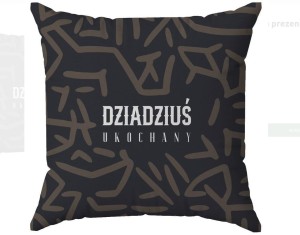 PODUSZKA UKOCHANY DZIADZIUŚ 40X40CM