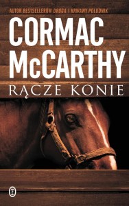 RĄCZE KONIE, CORMAC MCCARTHY