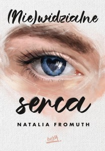 (NIE)WIDZIALNE SERCA, NATALIA FROMUTH