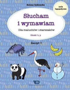 SŁUCHAM I WYMAWIAM. ZESZYT 1. GŁOSKI B, P