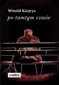 PO TAMTYM CZASIE, WITOLD KIEJRYS