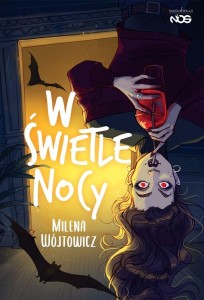 W ŚWIETLE NOCY, MILENA WÓJTOWICZ