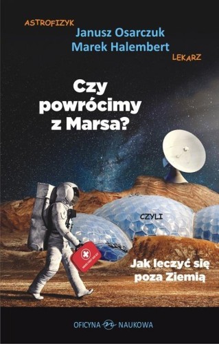 Czy powrócimy z Marsa? Czyli jak leczyć się poza..