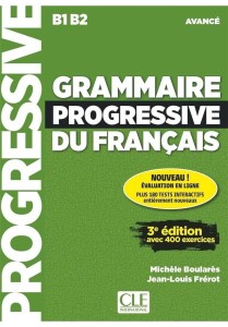 GRAMMAIRE PROGRESSIVE DU FRANCAIS AVANCE B1/B2+CD