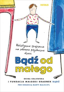 BĄDŹ OD MAŁEGO, FUNDACJA MAŁGOSI BRAUNEK BĄDŹ