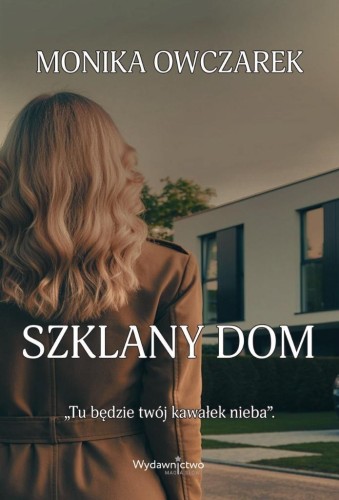 Szklany dom, Monika Owczarek