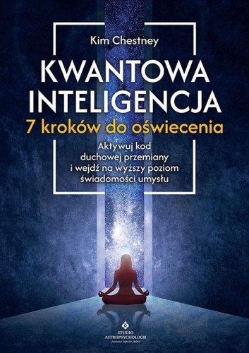 Kwantowa inteligencja. 7 kroków do oświecenia