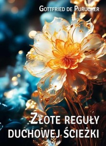 ZŁOTE REGUŁY DUCHOWEJ ŚCIEŻKI