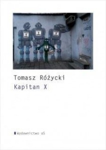 KAPITAN X, TOMASZ RÓŻYCKI