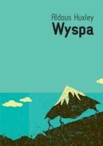 WYSPA - ALDOUS HUXLEY, ALDOUS HUXLEY