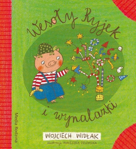 Wesoły Ryjek i wynalazki, Wojciech Widłak
