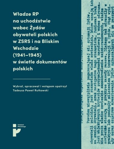 Władze RP na uchodźstwie wobec Żydów...