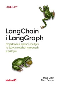 LANGCHAIN I LANGGRAPH. PROJEKTOWANIE APLIKACJI..