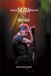 KSU. MÓJ ŚWIAT, EUGENIUSZ SICZKA OLEJARCZYK