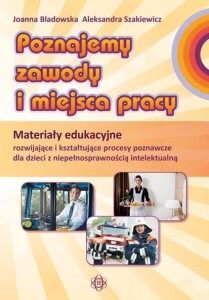 POZNAJEMY ZAWODY I MIEJSCA PRACY. MATERIAŁY EDUK.