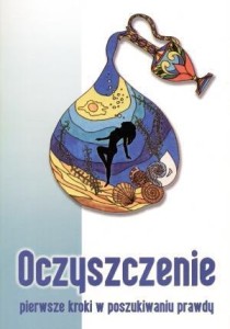 OCZYSZCZENIE. PIERWSZE KROKI W POSZUKIWANIU PRAWDY