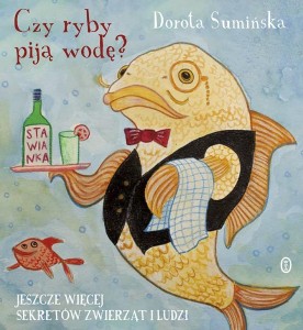 CZY RYBY PIJĄ WODĘ?, DOROTA SUMIŃSKA, JOANNA ŻERO