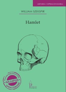 HAMLET. LEKTURA Z OPRACOWANIEM, WILLIAM SZEKSPIR