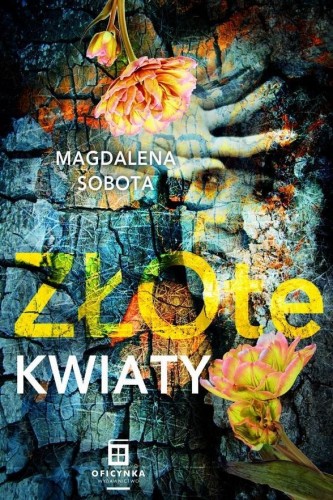 Złote kwiaty, Magdalena Sobota