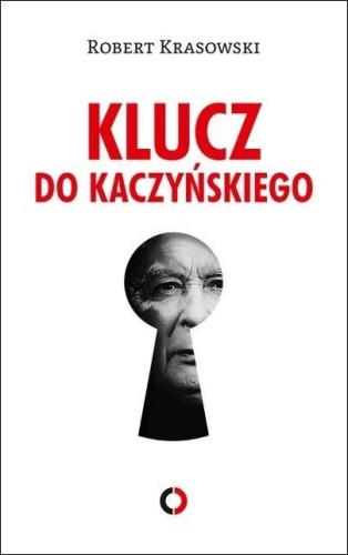 Klucz do Kaczyńskiego, Robert Krasowski