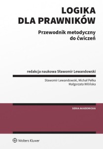 LOGIKA DLA PRAWNIKÓW PRZEWODNIK METODYCZNY