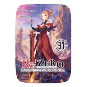Re Zero - Życie w innym świecie od zera 37 Light Novel 