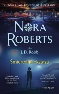 ŚMIERTELNA EKSTAZA, NORA ROBERTS