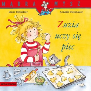 MĄDRA MYSZ. ZUZIA UCZY SIĘ PIEC W.2