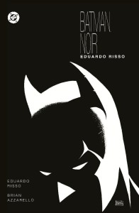 BATMAN NOIR. EDUARDO RISSO