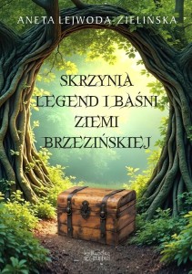 SKRZYNIA LEGEND I BAŚNI ZIEMI BRZEZIŃSKIEJ